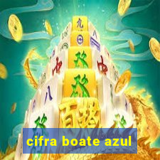 cifra boate azul